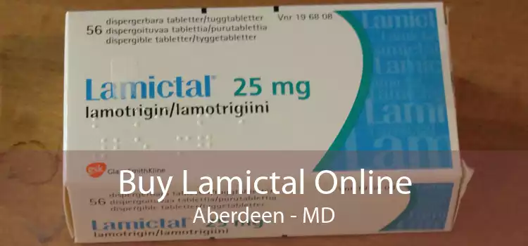 Buy Lamictal Online Aberdeen - MD