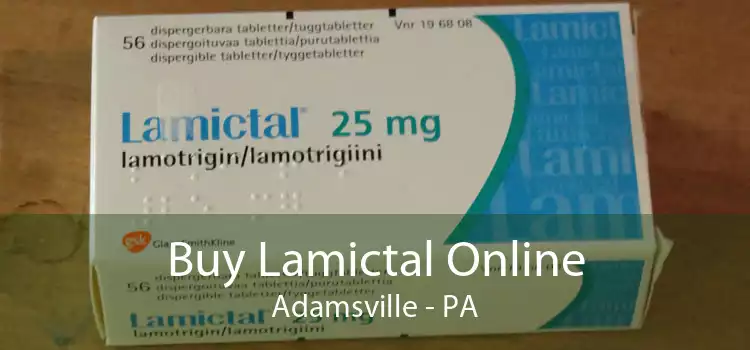 Buy Lamictal Online Adamsville - PA
