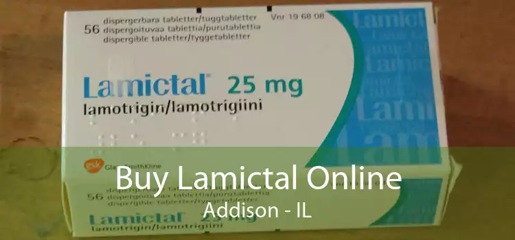Buy Lamictal Online Addison - IL