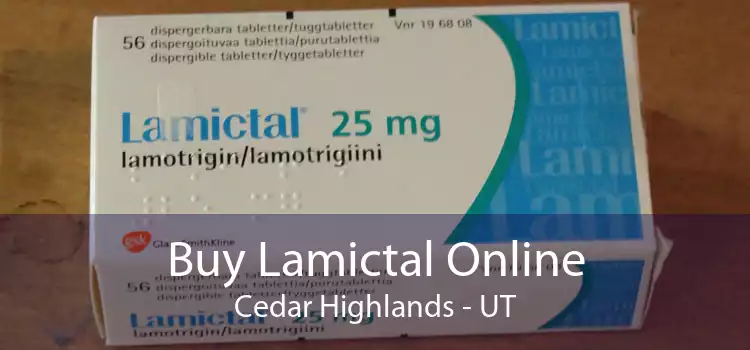 Buy Lamictal Online Cedar Highlands - UT