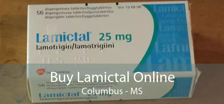 Buy Lamictal Online Columbus - MS
