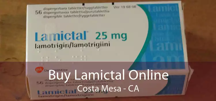 Buy Lamictal Online Costa Mesa - CA