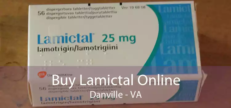 Buy Lamictal Online Danville - VA